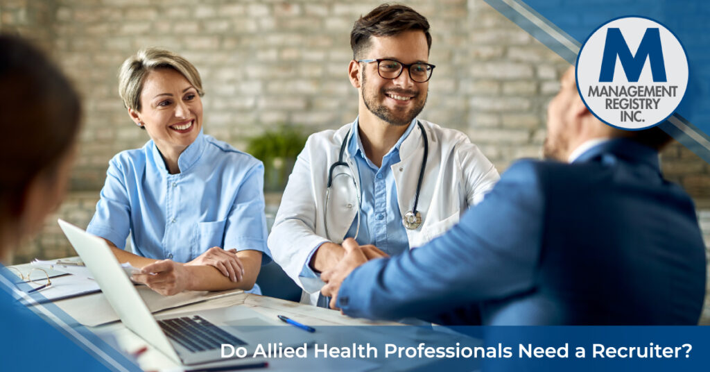 Do Allied Health Professionals Need a Recruiter?