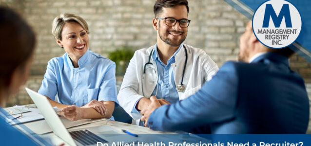 Do Allied Health Professionals Need a Recruiter?