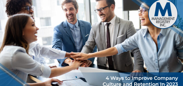 4 Ways to Improve Company Culture and Retention In 2023