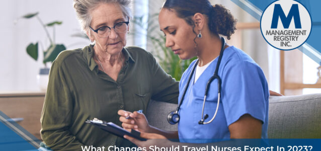 Top 3 Trends Traveling Nurses Should Be Aware of In 2023 Management Registry