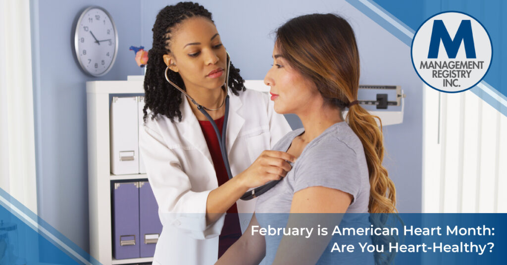 February is American Heart Month: Are You Heart-Healthy? Management Registry